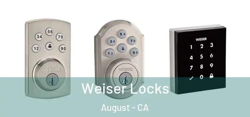  Weiser Locks August - CA